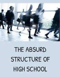 The Absurd Structure of High School